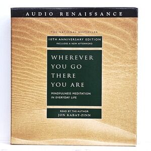 Jon Kabat-Zinn Wherever You Go There You Are 3 CD Audiobook 10th Anniversary